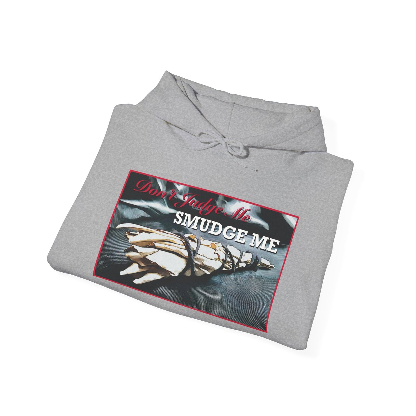 Don't Judge Me, Smudge Me